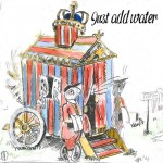 Just add water cover